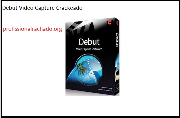 Debut Video Capture Crackeado